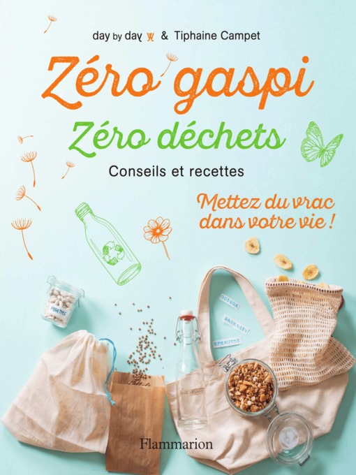 Title details for Zéro Gaspi Zéro déchets by Tiphaine Campet - Available